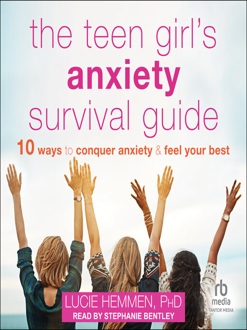 Title details for The Teen Girl's Anxiety Survival Guide by Lucie Hemmen, PhD - Available